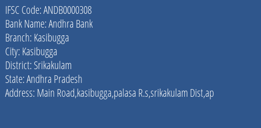 Andhra Bank Kasibugga Branch Srikakulam IFSC Code ANDB0000308