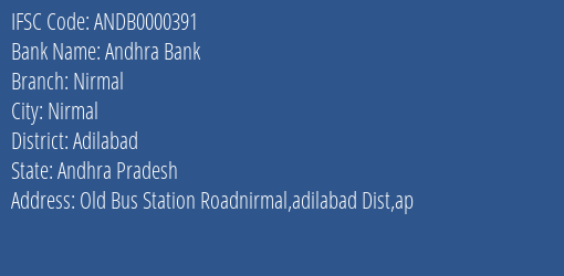 Andhra Bank Nirmal Branch Adilabad IFSC Code ANDB0000391