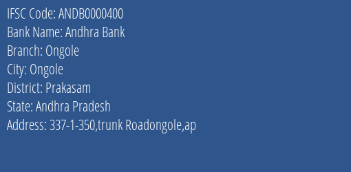 Andhra Bank Ongole Branch Prakasam IFSC Code ANDB0000400