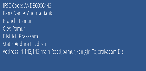Andhra Bank Pamur Branch, Branch Code 000443 & IFSC Code Andb0000443