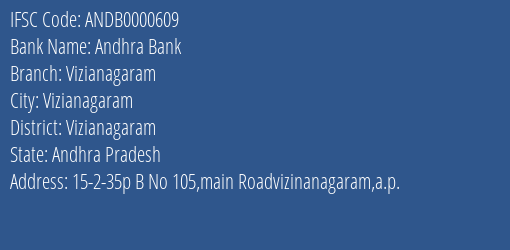 Andhra Bank Vizianagaram Branch Vizianagaram IFSC Code ANDB0000609