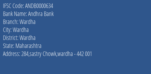 Andhra Bank Wardha Branch Wardha IFSC Code ANDB0000634