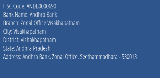Andhra Bank Zonal Office Visakhapatnam Branch Vishakhapatnam IFSC Code ANDB0000690