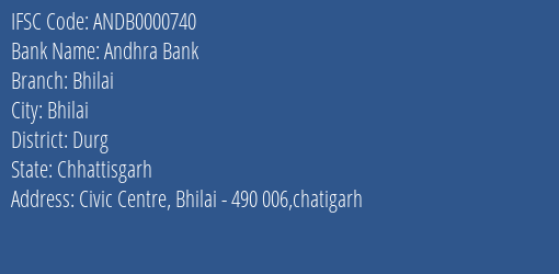 Andhra Bank Bhilai Branch, Branch Code 000740 & IFSC Code ANDB0000740