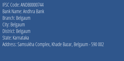 Andhra Bank Belgaum Branch Belgaum IFSC Code ANDB0000744