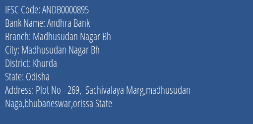 Andhra Bank Madhusudan Nagar Bh Branch Khurda IFSC Code ANDB0000895
