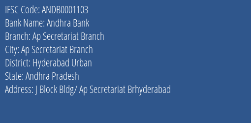 Andhra Bank Ap Secretariat Branch Branch Hyderabad Urban IFSC Code ANDB0001103