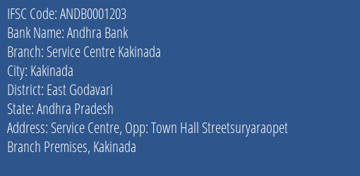Andhra Bank Service Centre Kakinada Branch East Godavari IFSC Code ANDB0001203