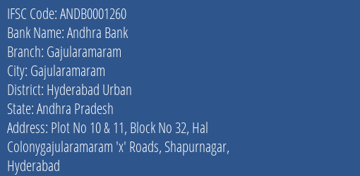 Andhra Bank Gajularamaram Branch Hyderabad Urban IFSC Code ANDB0001260
