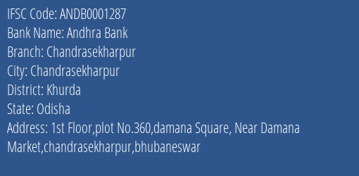Andhra Bank Chandrasekharpur Branch Khurda IFSC Code ANDB0001287