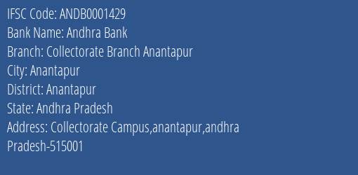 Andhra Bank Collectorate Branch Anantapur Branch Anantapur IFSC Code ANDB0001429