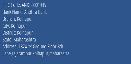 Andhra Bank Kolhapur Branch, Branch Code 001445 & IFSC Code ANDB0001445
