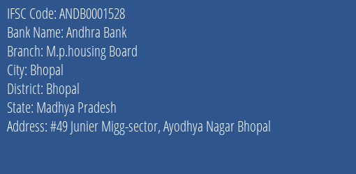 Andhra Bank M.p.housing Board Branch Bhopal IFSC Code ANDB0001528