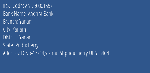 Andhra Bank Yanam Branch Yanam IFSC Code ANDB0001557