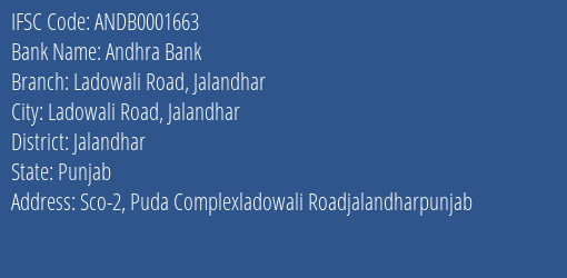 Andhra Bank Ladowali Road Jalandhar Branch Jalandhar IFSC Code ANDB0001663