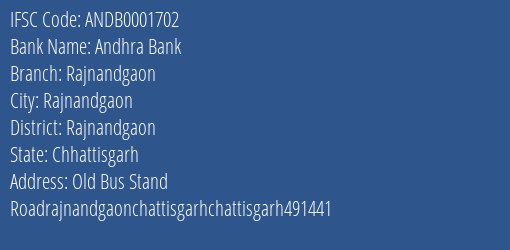 Andhra Bank Rajnandgaon Branch, Branch Code 001702 & IFSC Code ANDB0001702