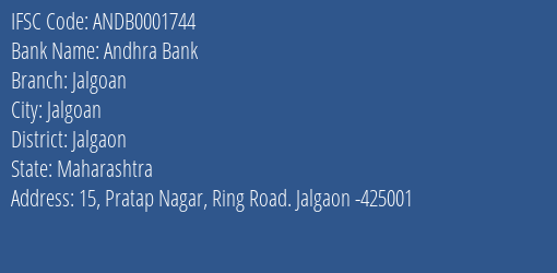 Andhra Bank Jalgoan Branch, Branch Code 001744 & IFSC Code ANDB0001744