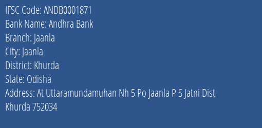 Andhra Bank Jaanla Branch Khurda IFSC Code ANDB0001871