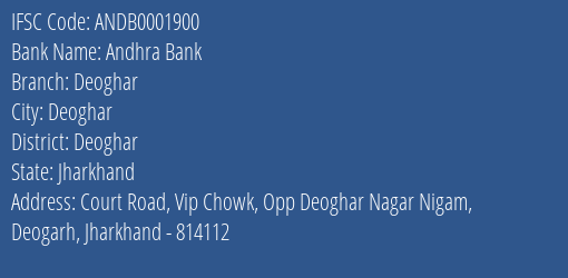 Andhra Bank Deoghar Branch, Branch Code 001900 & IFSC Code ANDB0001900