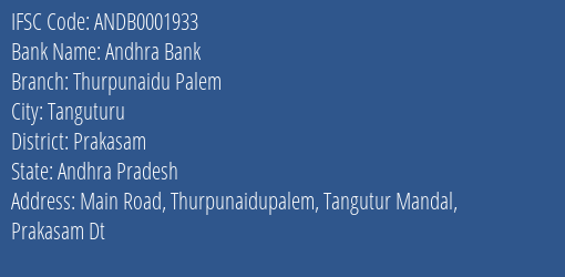 Andhra Bank Thurpunaidu Palem Branch, Branch Code 001933 & IFSC Code Andb0001933