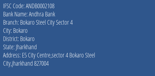 Andhra Bank Bokaro Steel City Sector 4 Branch Bokaro IFSC Code ANDB0002108