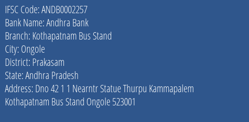 Andhra Bank Kothapatnam Bus Stand Branch, Branch Code 002257 & IFSC Code Andb0002257