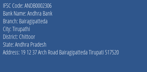Andhra Bank Bairagipatteda Branch Chittoor IFSC Code ANDB0002306
