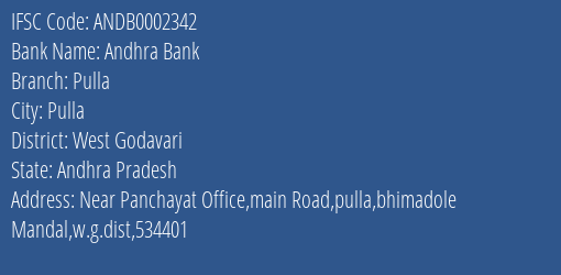 Andhra Bank Pulla Branch West Godavari IFSC Code ANDB0002342