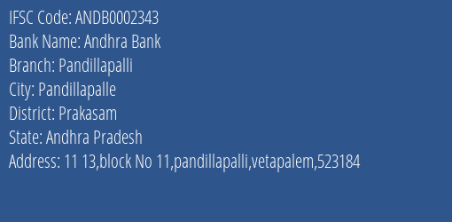 Andhra Bank Pandillapalli Branch, Branch Code 002343 & IFSC Code Andb0002343