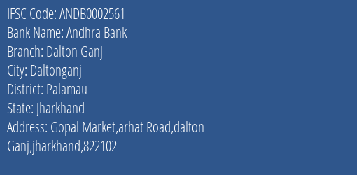 Andhra Bank Dalton Ganj Branch, Branch Code 002561 & IFSC Code ANDB0002561