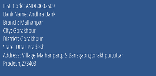 IFSC Code ANDB0002609 for Malhanpar Branch Andhra Bank, Gorakhpur Uttar Pradesh