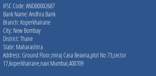 Andhra Bank Koperkhairane Branch Thane IFSC Code ANDB0002687