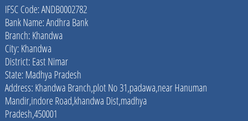 Andhra Bank Khandwa Branch, Branch Code 002782 & IFSC Code ANDB0002782