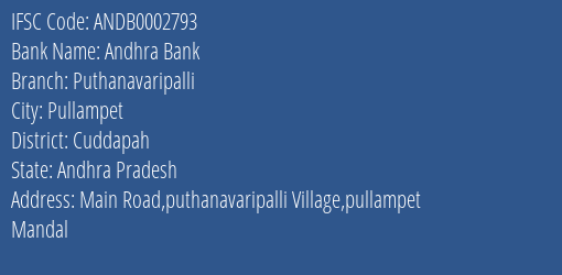 Andhra Bank Puthanavaripalli Branch Cuddapah IFSC Code ANDB0002793