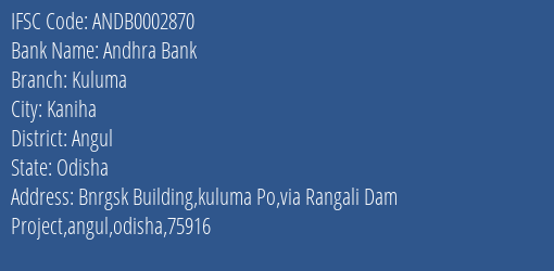 Andhra Bank Kuluma Branch Angul IFSC Code ANDB0002870