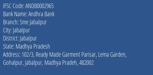Andhra Bank Sme Jabalpur Branch Jabalpur IFSC Code ANDB0002965