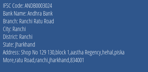 Andhra Bank Ranchi Ratu Road Branch Ranchi IFSC Code ANDB0003024