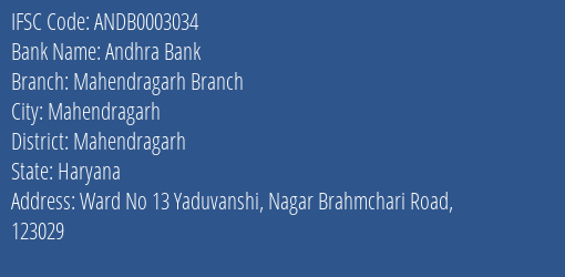 Andhra Bank Mahendragarh Branch Branch Mahendragarh IFSC Code ANDB0003034