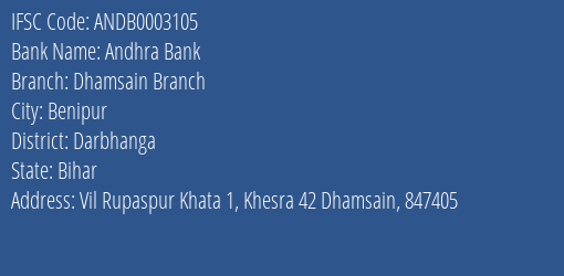 Andhra Bank Dhamsain Branch Branch Darbhanga IFSC Code ANDB0003105