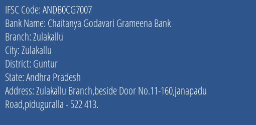 Chaitanya Godavari Grameena Bank Zulakallu, Guntur IFSC Code ANDB0CG7007