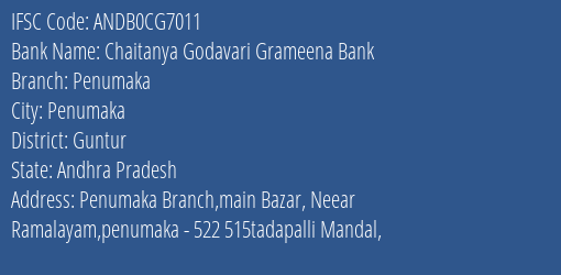 Chaitanya Godavari Grameena Bank Penumaka Branch Guntur IFSC Code ANDB0CG7011