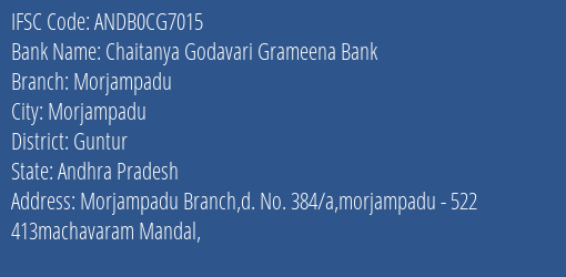 Chaitanya Godavari Grameena Bank Morjampadu Branch, Branch Code CG7015 & IFSC Code Andb0cg7015