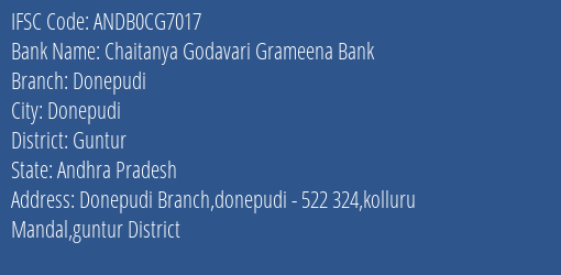 Chaitanya Godavari Grameena Bank Donepudi Branch Guntur IFSC Code ANDB0CG7017