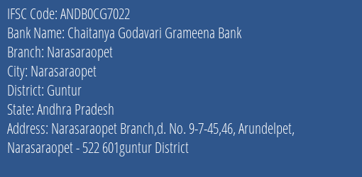 Chaitanya Godavari Grameena Bank Narasaraopet Branch, Branch Code CG7022 & IFSC Code Andb0cg7022