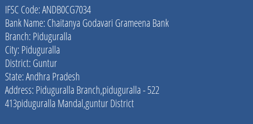 Chaitanya Godavari Grameena Bank Piduguralla Branch, Branch Code CG7034 & IFSC Code Andb0cg7034