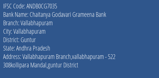 Chaitanya Godavari Grameena Bank Vallabhapuram Branch, Branch Code CG7035 & IFSC Code Andb0cg7035