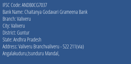 Chaitanya Godavari Grameena Bank Valiveru Branch, Branch Code CG7037 & IFSC Code Andb0cg7037