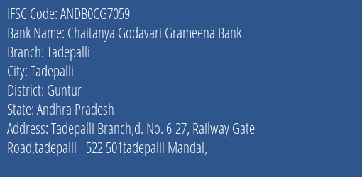 Chaitanya Godavari Grameena Bank Tadepalli Branch, Branch Code CG7059 & IFSC Code Andb0cg7059