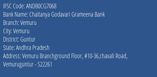 Chaitanya Godavari Grameena Bank Vemuru Branch, Branch Code CG7068 & IFSC Code Andb0cg7068