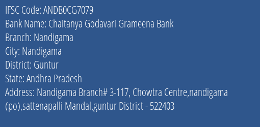 Chaitanya Godavari Grameena Bank Nandigama Branch, Branch Code CG7079 & IFSC Code Andb0cg7079